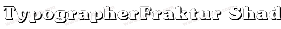 TypographerFraktur Shadow字体转换